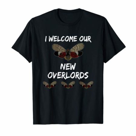 Spotted Lanternfly I Welcome Our New Overlords Tee