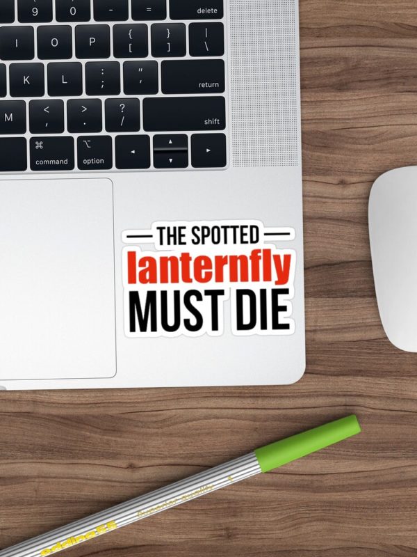 The Spotted Lanternfly Must Die Stickers on Laptop