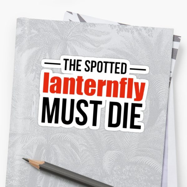The Spotted Lanternfly Must Die Stickers
